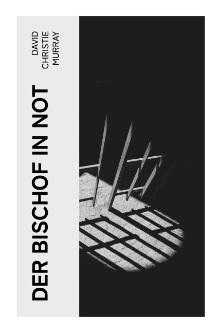 Der Bischof in Not - David Christie Murray