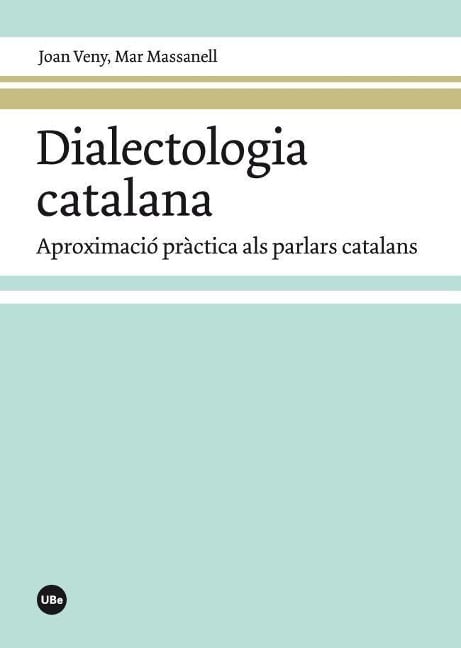 Dialectologia catalana : aproximació pràctica als parlars catalans - Joan Veny, Joan Veny Clar, Mar Massanell Messalles