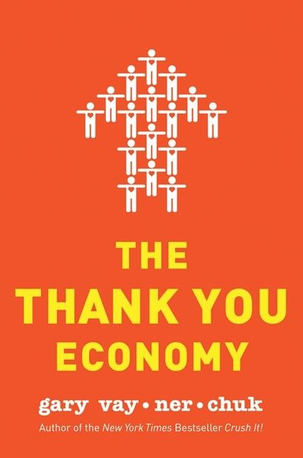 Thank You Economy - Gary Vaynerchuk