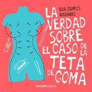 Cover-Bild zum Titel 'La verdad sobre el caso de la teta de goma T01E02' von 'Juan Miguel Díez, Eva Campos Navarro'
