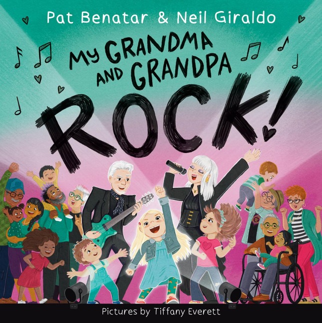 My Grandma and Grandpa Rock! - Pat Benatar, Neil Giraldo