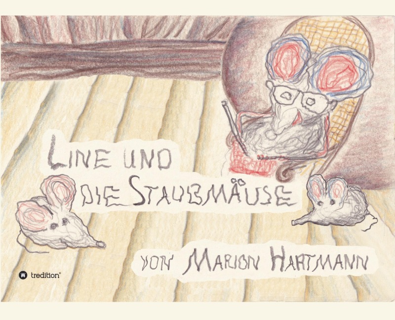 Line und die Staubmäuse - Marion Hartmann