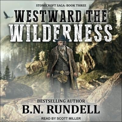 Westward the Wilderness - B. N. Rundell
