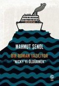 Cover-Bild zum Titel 'Bir Roman Yaziliyor - Nickyi Öldürmek' von 'Mahmut Senol'