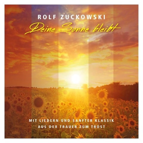 Deine Sonne bleibt - Von der Trauer zum Trost - Rolf Zuckowski