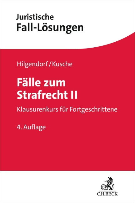 Fälle zum Strafrecht II - Eric Hilgendorf, Carsten Kusche
