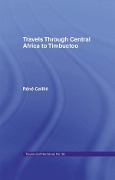 Cover-Bild zum Titel 'Travels Through Central Africa to Timbuctoo and Across the Great Desert to Morocco, 1824-28' von 'Rene Caillie'