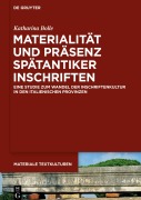 Materialität und Präsenz spätantiker Inschriften - Katharina Bolle