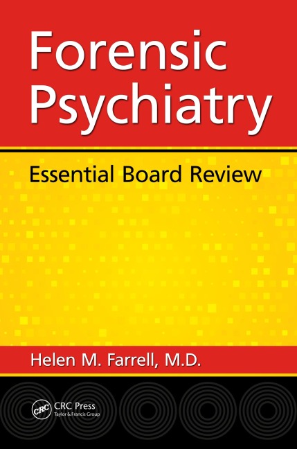 Forensic Psychiatry - Helen Mavourneen Farrell M. D.