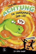 Cover-Bild zum Titel 'Achtung, die Dinosaurier sind los!' von 'Pooja Puri'