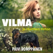 Cover-Bild zum Titel 'Vilma ja Hurttien Hilton' von 'Päivi Romppainen'