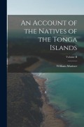 Cover-Bild zum Titel 'An Account of the Natives of the Tonga Islands; Volume II' von 'William Mariner'