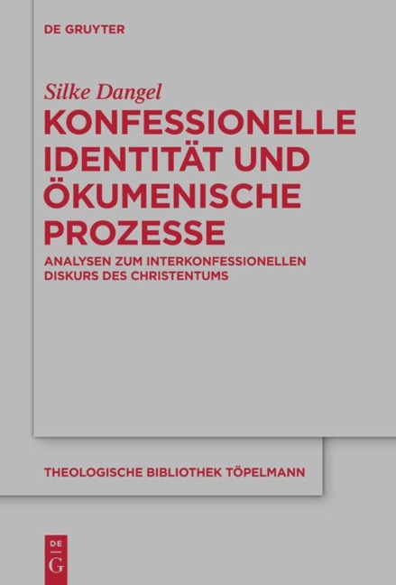 Konfessionelle Identität und ökumenische Prozesse - Silke Dangel