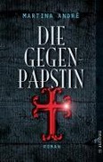 Cover-Bild zum Titel 'Die Gegenpäpstin' von 'Martina André'