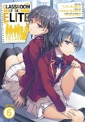 Cover-Bild zum Titel 'Classroom of the Elite (Manga) Vol. 6' von 'Syougo Kinugasa'