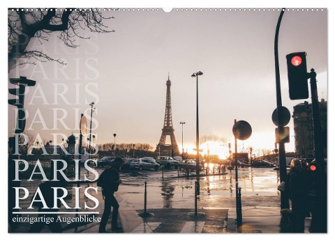 Paris - einzigartige Augenblicke (Wandkalender 2025 DIN A2 quer), CALVENDO Monatskalender - Christian Lindau