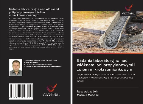 Badania laboratoryjne nad w¿óknami polipropylenowymi i ¿elem mikrokrzemionkowym - Reza Azizzadeh, Masoud Mahdavi