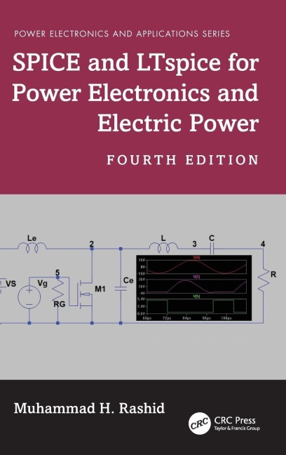 SPICE and LTspice for Power Electronics and Electric Power - Muhammad H. Rashid