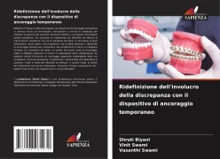 Cover-Bild zum Titel 'Ridefinizione dell'involucro della discrepanza con il dispositivo di ancoraggio temporaneo' von 'Shruti Biyani, Vinit Swami, Vasanthi Swami'