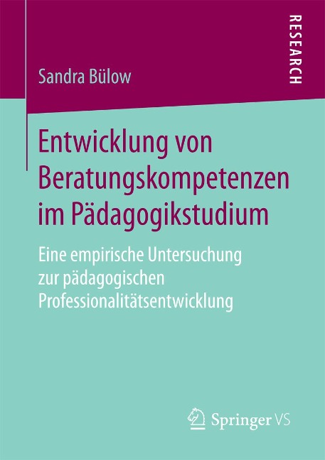 Entwicklung von Beratungskompetenzen im Pädagogikstudium - Sandra Bülow