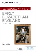 Cover-Bild zum Titel 'My Revision Notes: Edexcel GCSE (9-1) History: Early Elizabethan England, 1558-88' von 'John Wright'