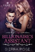The Billionaire's Assistant (Taming The Bad Boy Billionaire, #1) - Sierra Rose