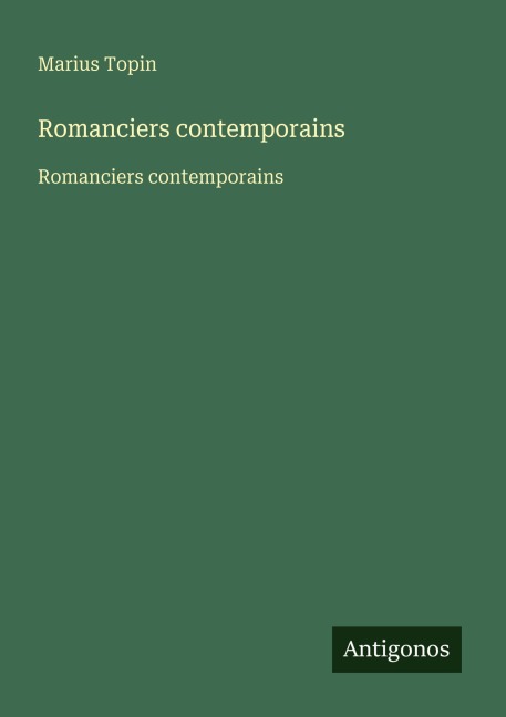 Romanciers contemporains - Marius Topin