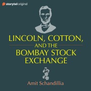 Cover-Bild zum Titel 'Lincoln, Cotton & the Bombay Stock Exchange' von 'Amit Schandillia'