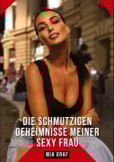 Cover-Bild zum Titel 'Die schmutzigen geheimnisse meiner Sexy Frau' von 'Mia Graf'