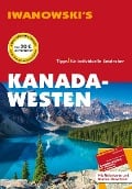 Kanada-Westen - Reiseführer von Iwanowski - Kerstin Auer, Andreas Srenk