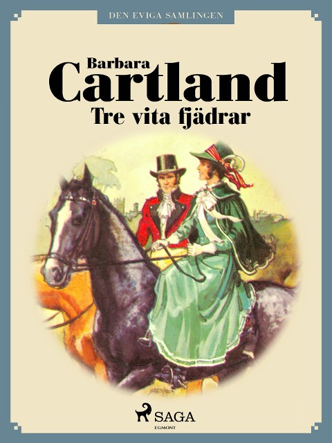 Tre vita fjädrar - Barbara Cartland