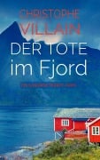 Cover-Bild zum Titel 'Sandrine Perrot - Der Tote im Fjord' von 'Christophe Villain'