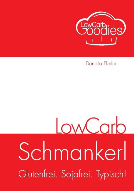 LowCarb Schmankerl - Daniela Pfeifer