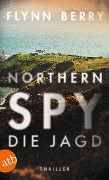 Cover-Bild zum Titel 'Northern Spy - Die Jagd' von 'Flynn Berry'