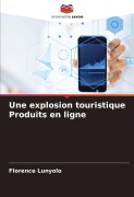 Cover-Bild zum Titel 'Une explosion touristique Produits en ligne' von 'Florence Lunyolo'