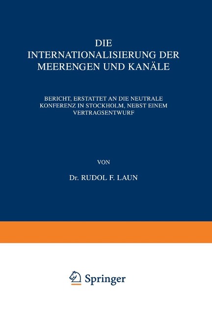 Die Internationalisierung der Meerengen und Kanäle - Rudolf Laun