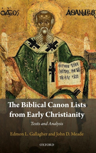 Biblical Canon Lists from Early Christianity - Edmon L Gallagher, John D Meade