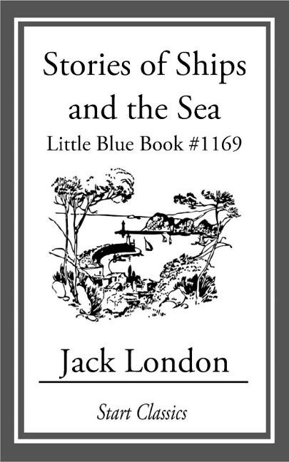 Stories of Ships and the Sea - Jack London