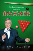 Cover-Bild zum Titel 'Die faszinierende Welt des Snooker' von 'Rolf Kalb, Ronit Jariv'