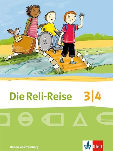 Die Reli-Reise. Schülerbuch 3./4. Schuljahr. Ausgabe Baden-Württemberg ab 2017 - 
