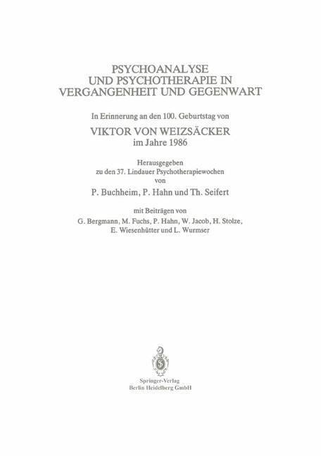 Psychoanalyse und Psychotherapie in der Vergangenheit und Gegenwart - Peter Buchheim, Viktor von Weizsäcker