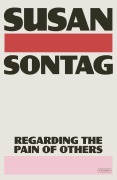 Cover-Bild zum Titel 'Regarding the Pain of Others' von 'Susan Sontag'