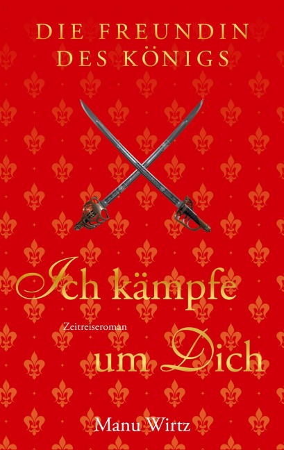 Die Freundin des Königs - Manu Wirtz
