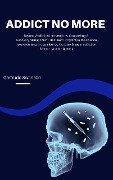 Cover-Bild zum Titel 'Addict No More' von 'Gertrude Swanson'
