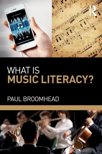 What is Music Literacy? - Paul Broomhead
