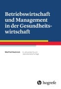 Cover-Bild zum Titel 'Betriebswirtschaft und Management in der Gesundheitswirtschaft' von 'Manfred Haubrock'