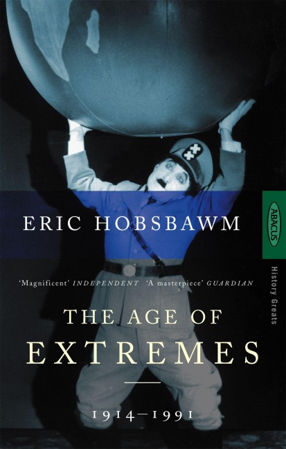 Age of Extremes 1914 - 1991 - Eric Hobsbawm