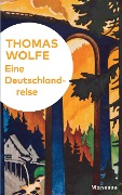 Cover-Bild zum Titel 'Eine Deutschlandreise' von 'Thomas Wolfe'
