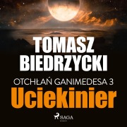 Cover-Bild zum Titel 'Otch¿a¿ Ganimedesa 3: Uciekinier' von 'Tomasz Biedrzycki'