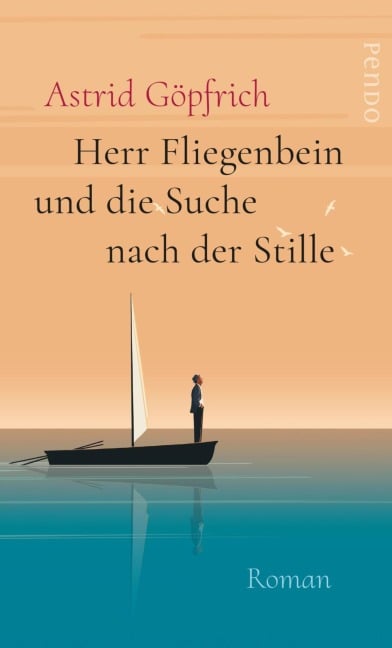 Herr Fliegenbein und die Suche nach der Stille - Astrid Göpfrich